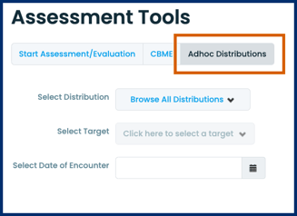 New Assessment Tools tab page after it has been selected showing option tabs for Start Assessment/Evaluation, CBME, and Adhoc Dsitributions.